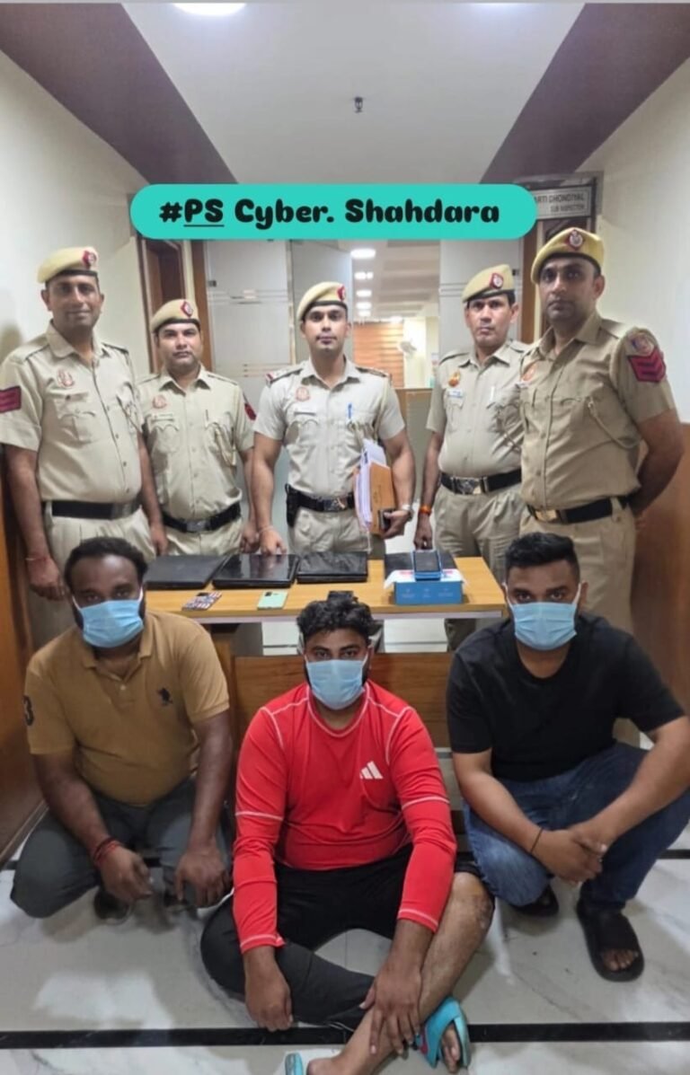 CYBER POLICE SHAHDARA BUST ₹3 CRORE ONLINE FRAUD RACKET – 3 ARRESTED, FOREIGN & CRYPTO LINKS EXPOSED